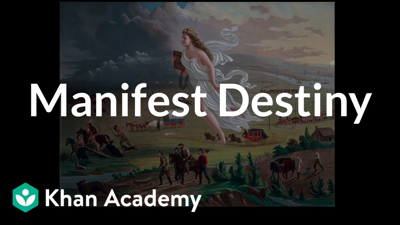 Manifest Destiny | Period 5: 1844-1877 | AP US History | Khan Academy