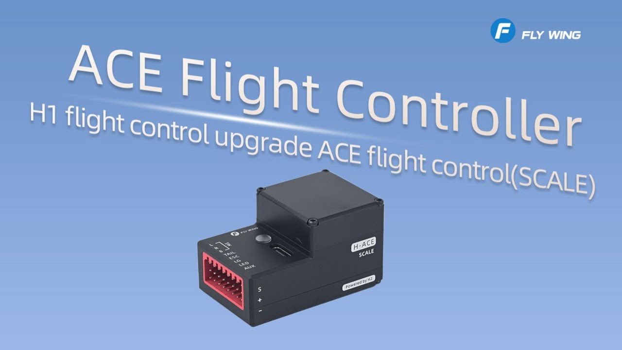 SCALE | H1 flight control upgrade ACE flight control