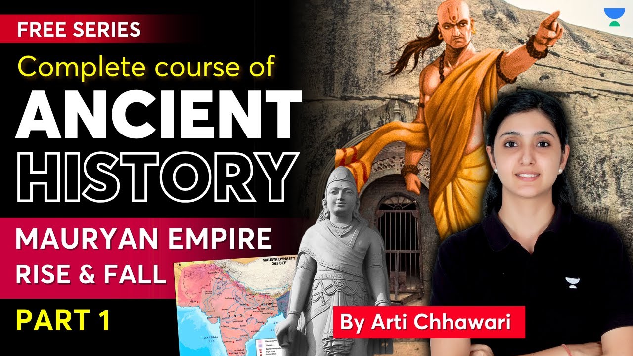 L9 - Mauryan Empire | Complete course on Ancient History | UPSC Prelims 2024 | Arti Chhawari