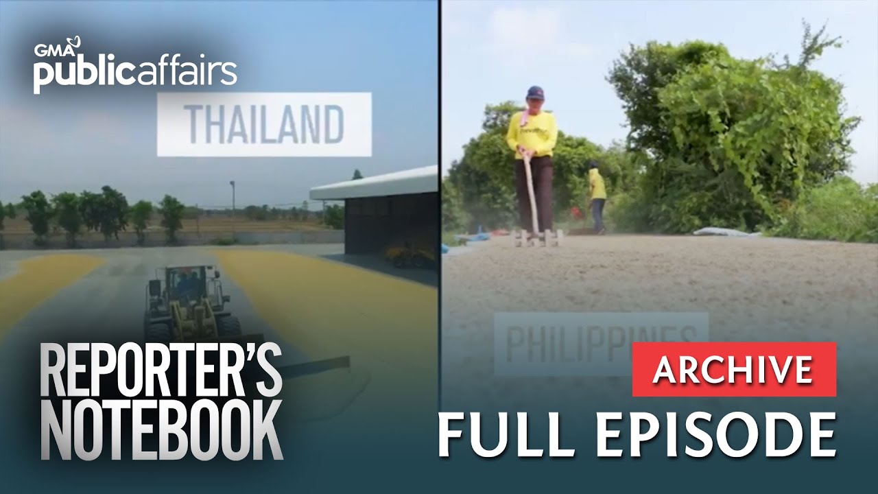 Mga magsasaka sa Thailand, mas maunlad kaysa sa bansa? (Full Episode) | Reporter’s Notebook