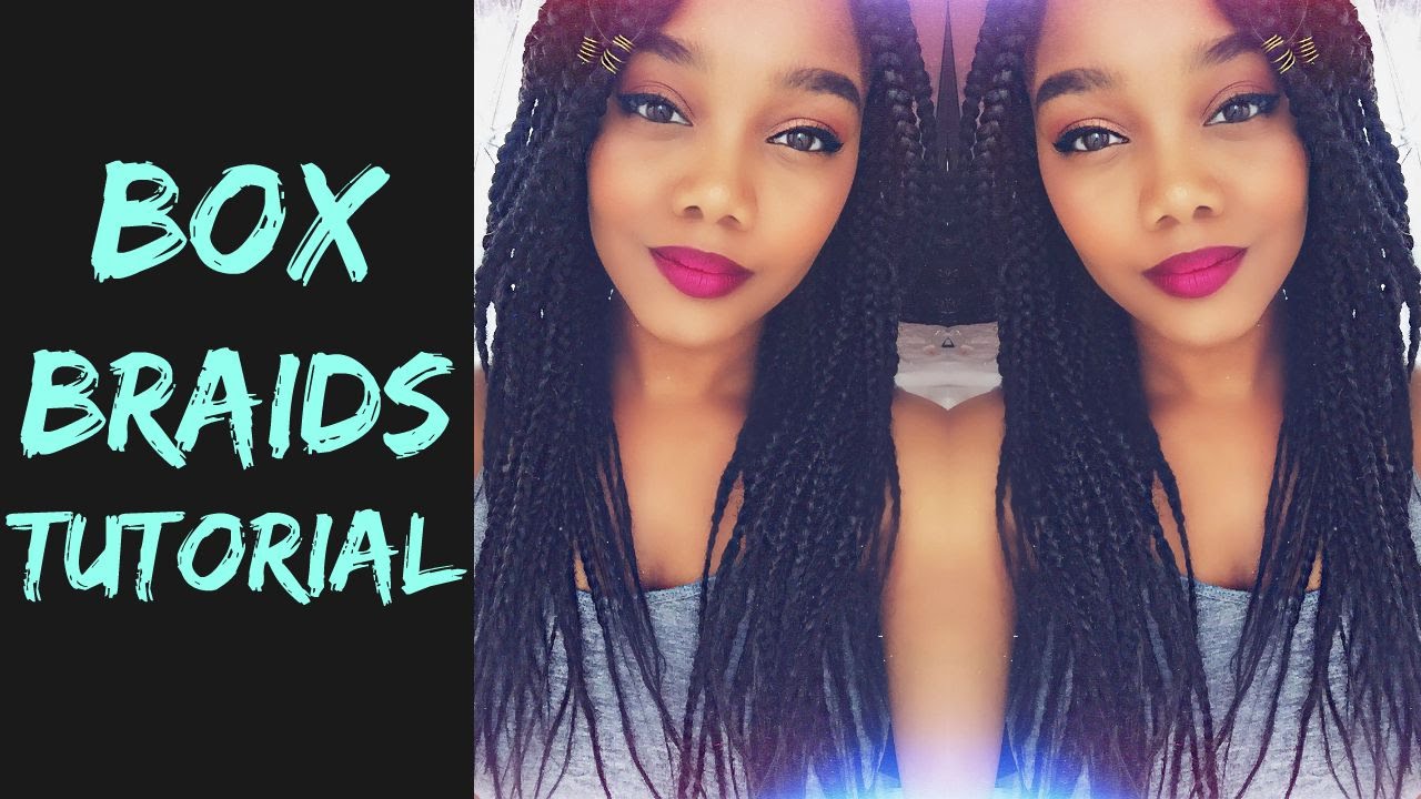 TUTORIAL | How I Do My Box Braids