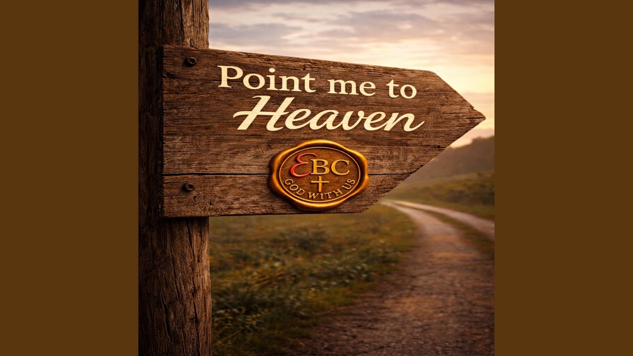 Point me to Heaven