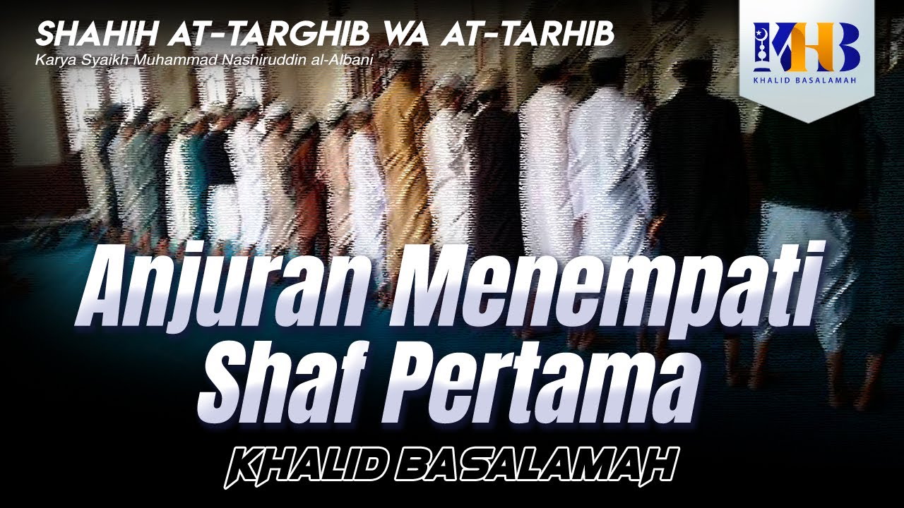 Shahih At-Targhib wa At-Tarhib - Anjuran Menempati Shaf Pertama (Hadits 488-490)