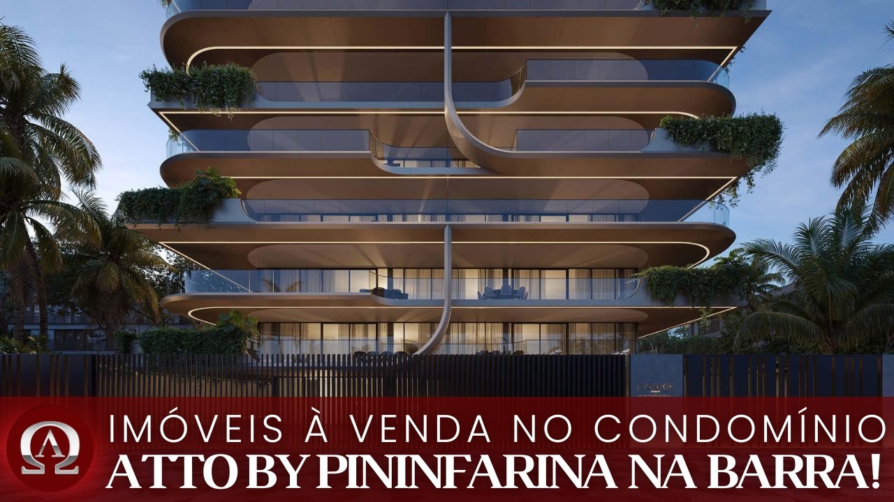IMÓVEIS à venda no condomínio ATTO BY PININFARINA na BARRA DA TIJUCA no Rio de Janeiro / RJ!
