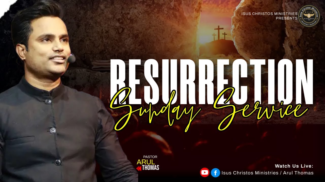 RESURRECTION SUNDAY SERVICE | Ps. Arul Thomas | ICM CHURCH