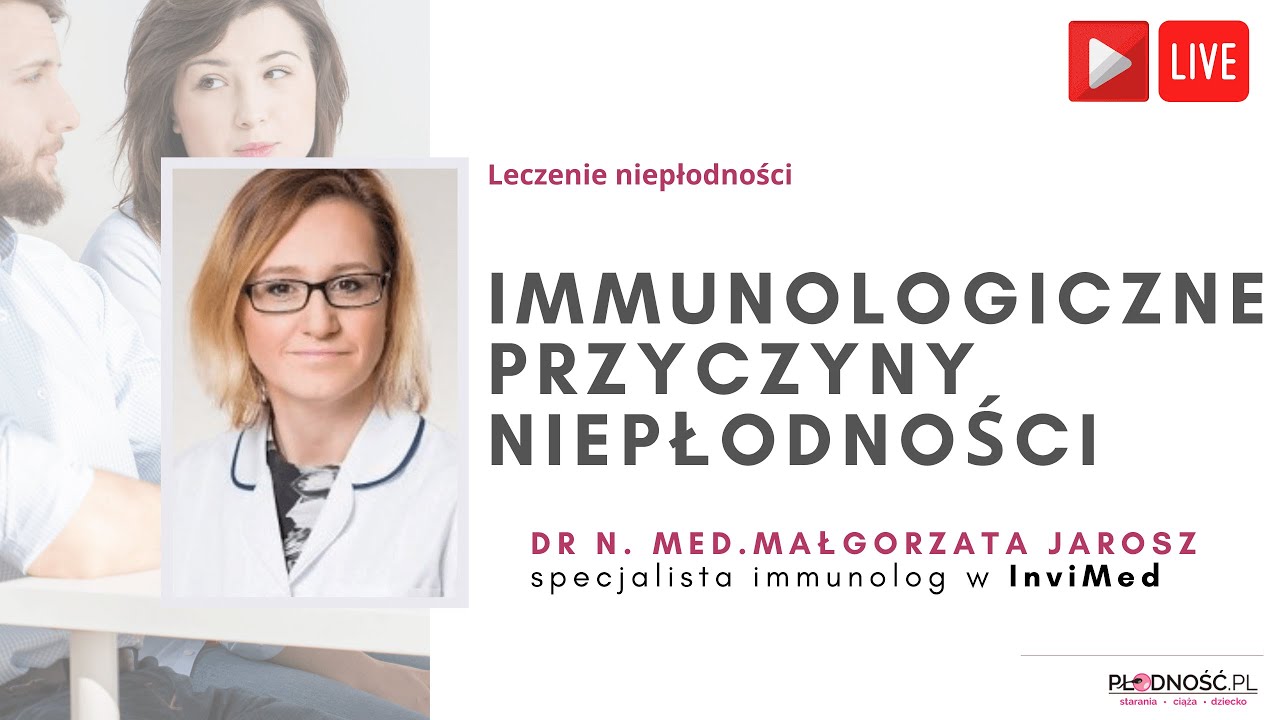 Immunologiczne przyczyny niepłodności - rozmowa z dr Małgorzatą Jarosz