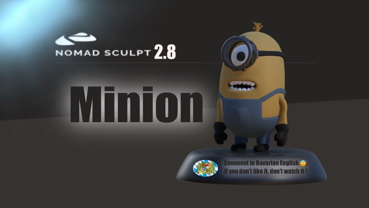 Nomad Sculpt - Minion - Blockout - Workflow - full process - no AUDIO / Comment  (V2.8 - 20.2.2026)