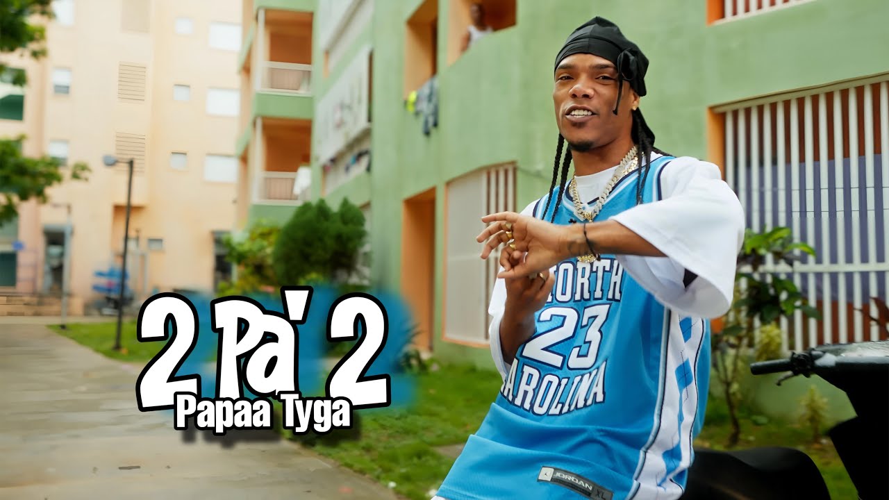 Papaa Tyga - 2 Pa 2 | Video Oficial | Dir. @Izy_Music