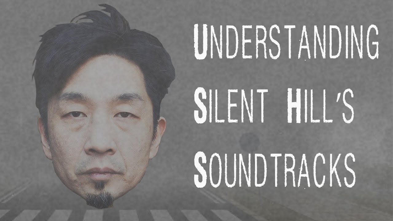 Understanding Silent Hill's Soundtracks