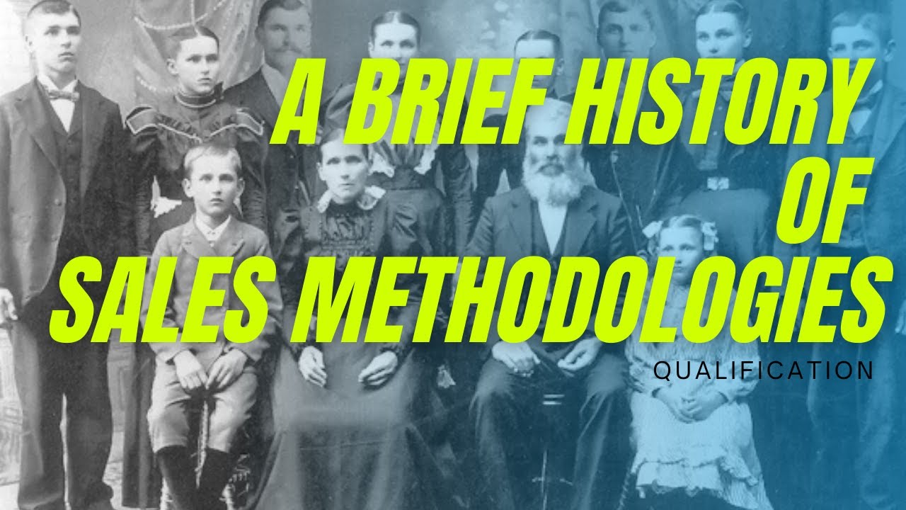 A Brief History of Sales Methodologies | Aaron Evans Sales Training