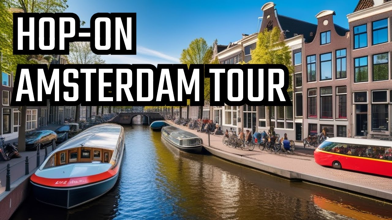 Amsterdam by Bus, Boat and Walking. Hop On - Hop Off. Netherlands attractions. Part 3