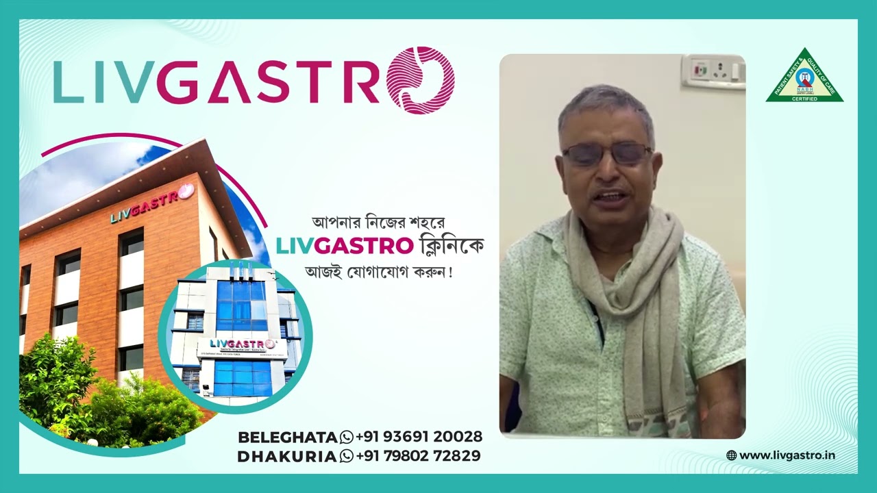 Patient Testimonial | LivGastro | Dr Vijay Kumar Rai | Kolkata | Dhakuria | Beleghata