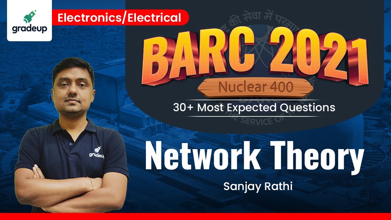 BARC 2021🔥 | EC & EE | Network Theory | 30+ Most Expected Questions  |EX IES Sanjay Sir