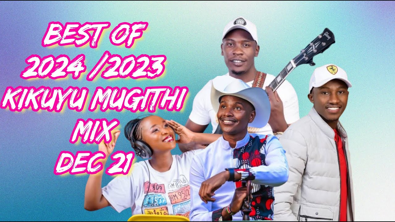 GIKUYU MUGITHI MIX 2024 & DJ VICKY254 [ END OF THE YEAR] #samido #salim #waithakawajane #joywacharia