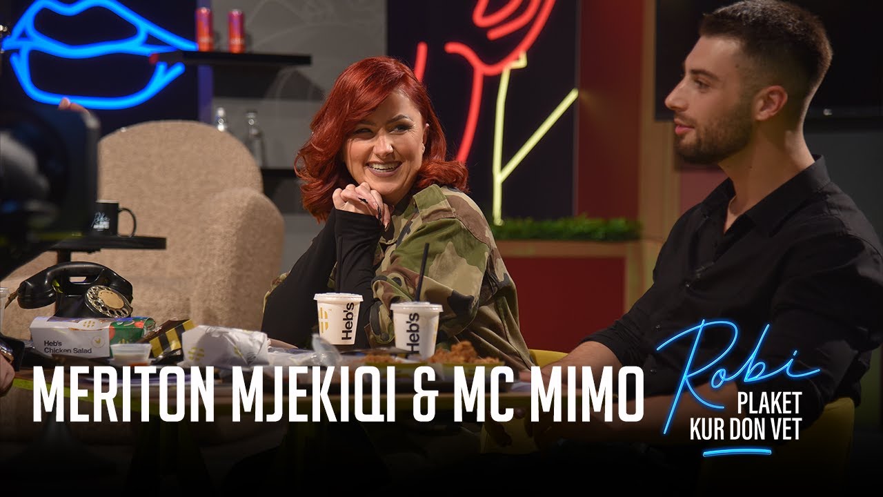 ROBI PLAKET KUR DON VET - MERITON MJEKIQI & MC MIMO ( Episodi i plote)