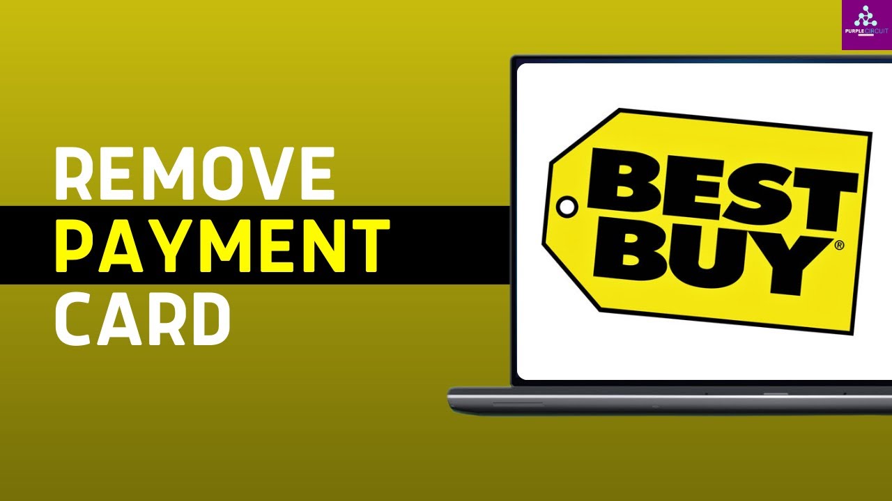 How to Remove Payment Card on Best Buy (Full Guide)