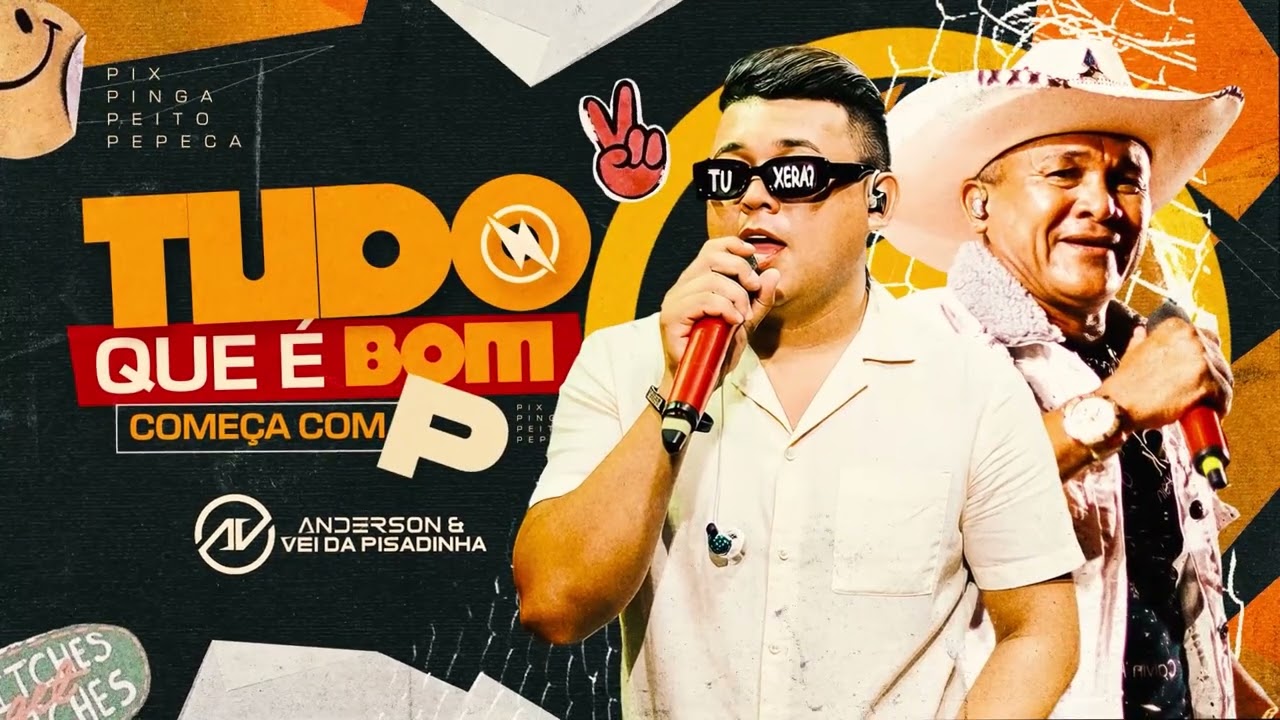 Tudo que &eacute; bom come&ccedil;a com P - Anderson e o Vei da Pisadinha