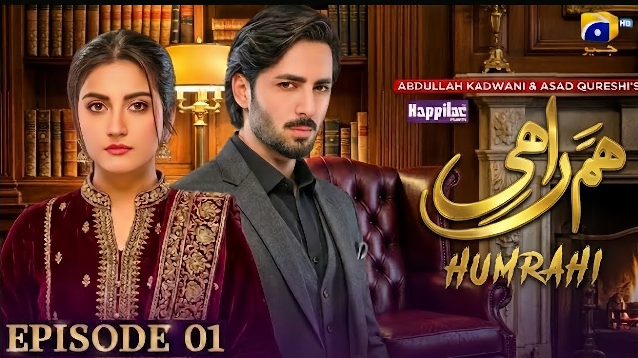 Humrahi Episode 1 - Danish Taimoor & Hiba Bukhari | Update & Release Date