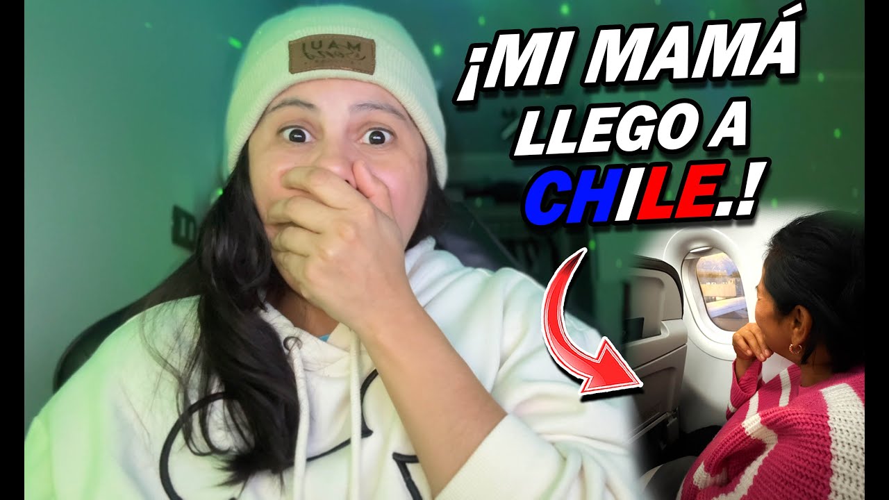 ¿MI MAMÁ SE VINO A VIVIR A CHILE? ¡Regrese después de un mes y te cuento TODO!