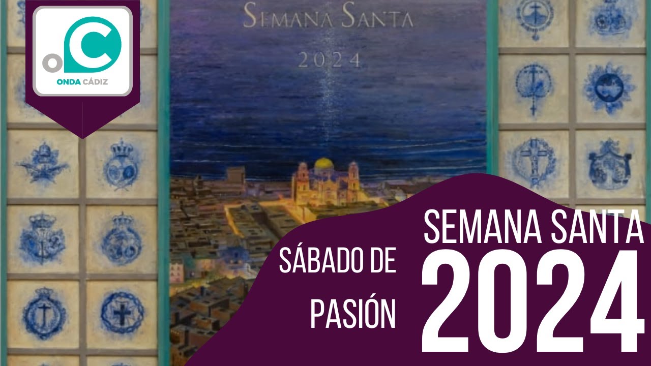 SEMANA SANTA 2024 - SÁBADO DE PASIÓN
