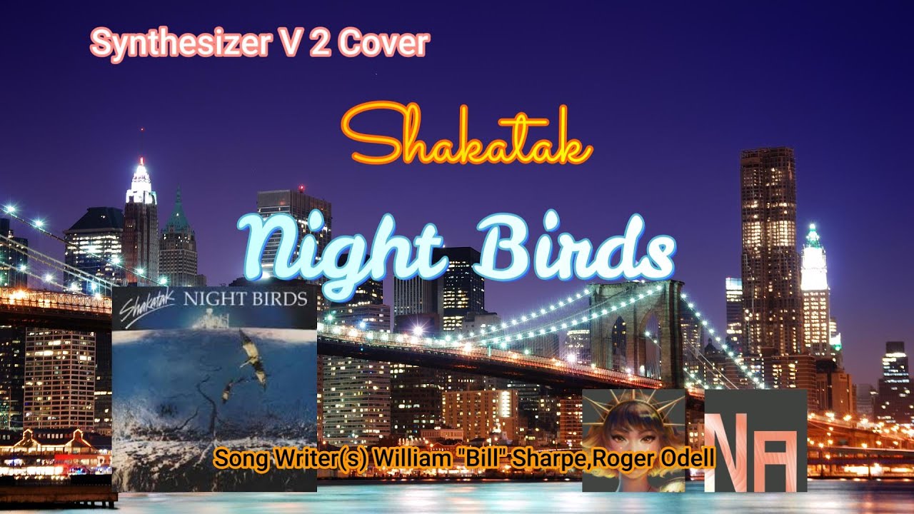 【Natalie2 & SOLARIA Ⅱ】Night Birds  -Shakatak - Synthesizer V 2カバー
