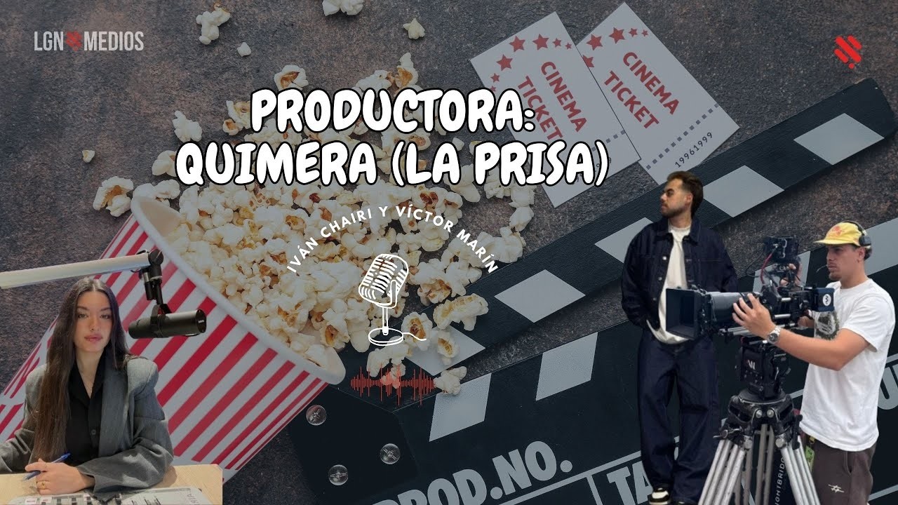 PRODUCTORA QUIMERA [LA PRISA], IVÁN CHAIRI Y VÍCTOR MARÍN