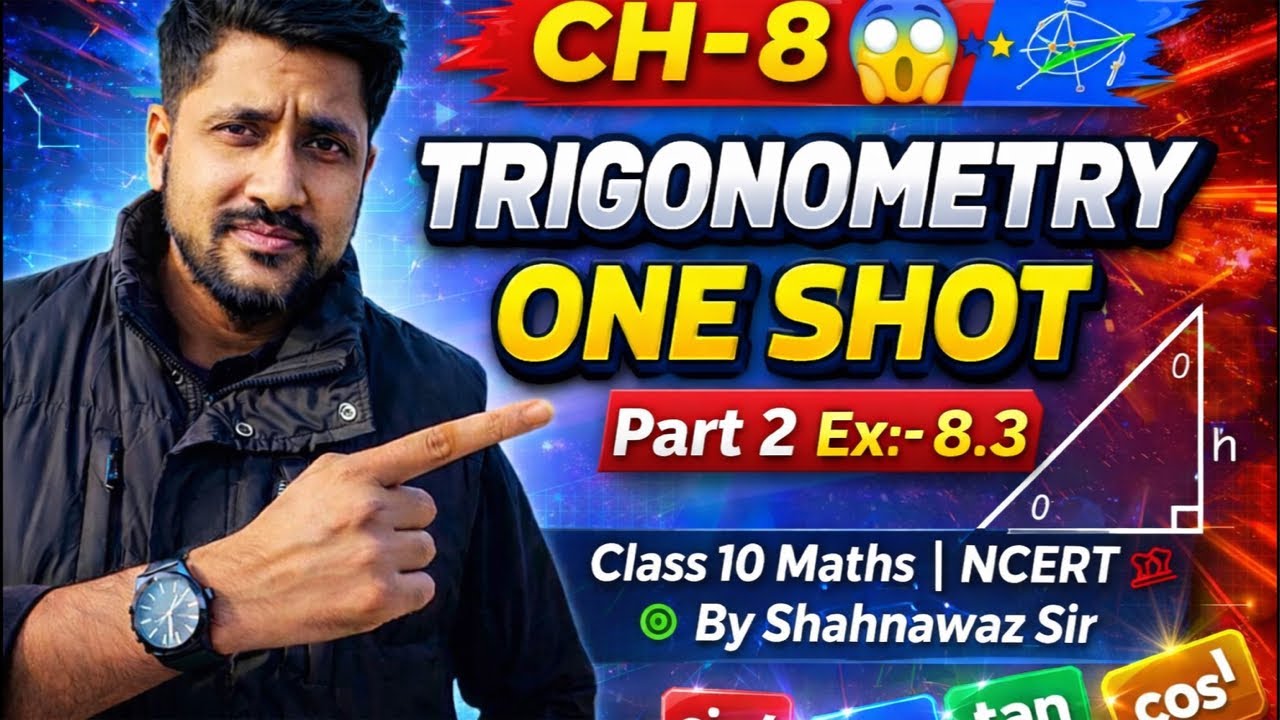 CH-8 😱 Trigonometry One Shot LIVE 🔴Class 10 Maths | NCERT 💯| Part 2 Ex:- 8.3 | By Shahnawaz Sir