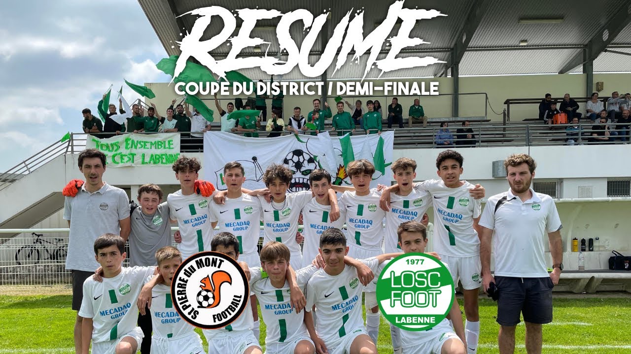 RESUME DEMI-FINALE COUPE DU DISTRICT U15 / SC ST PIERRE DU MONT 2-2 (4-2 TAB) LABENNE OSC