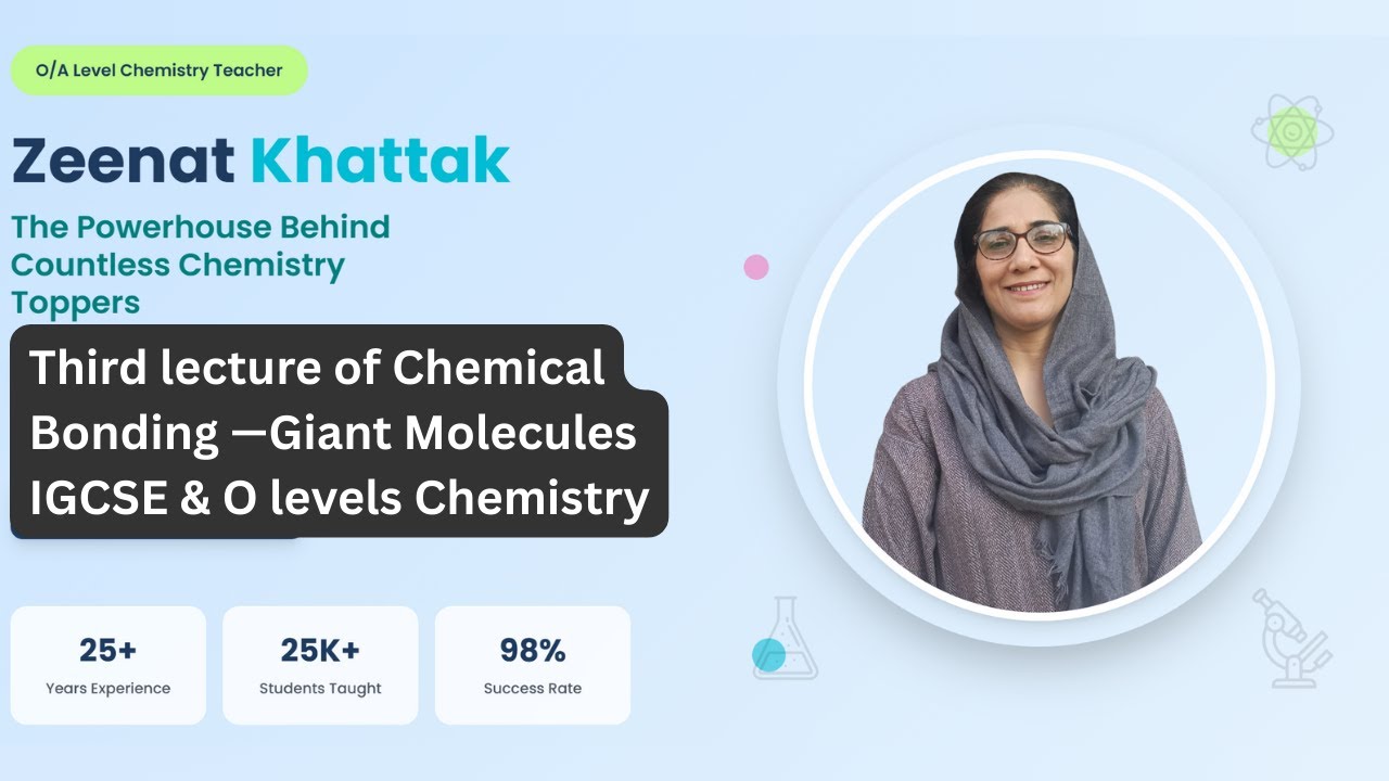 Third lecture of Chemical Bonding Giant Molecules | IGCSE & O levels | Chemistry by Zeenat