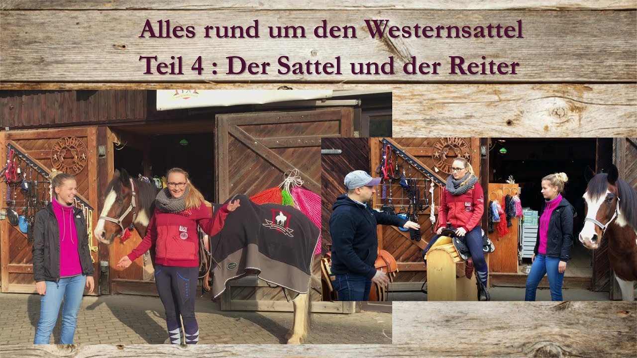 Alles rund um den Westernsattel - Teil 4: Der Sattel und der Reiter