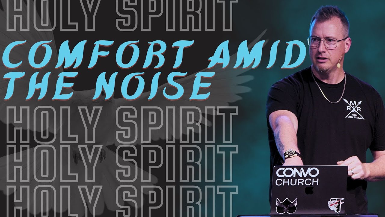 Comfort Amid The Noise // Pastor Craig Dyson // John 15