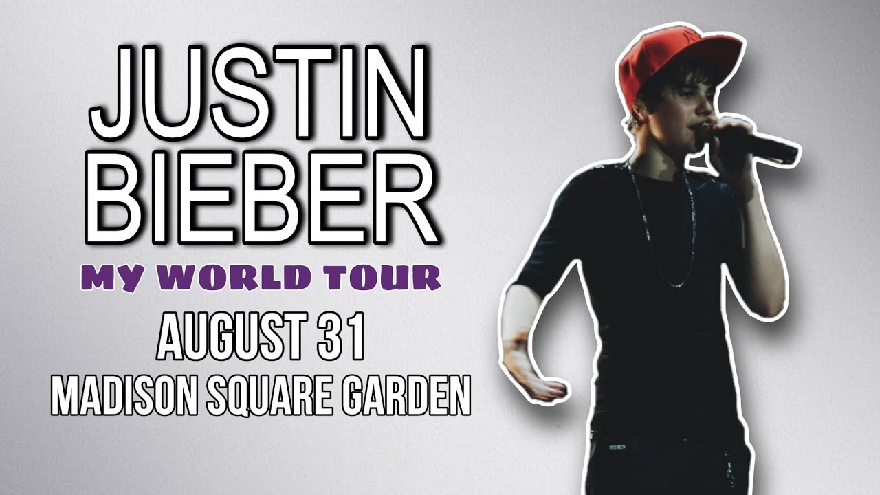 Justin Bieber My World Tour MSG