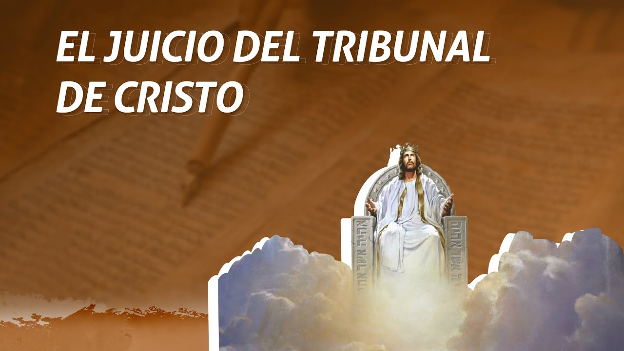 El Juicio del -Tribunal de Cristo