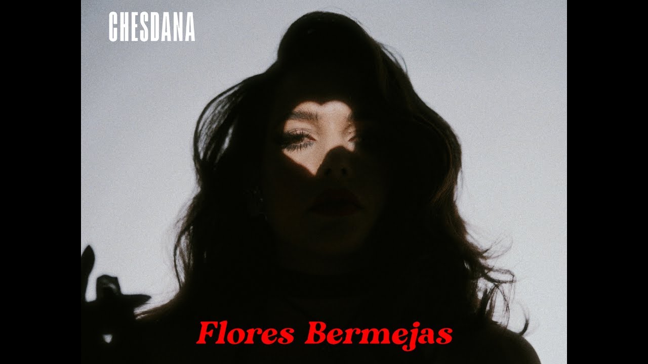 Chesdana - Flores Bermejas (Lyric Video)