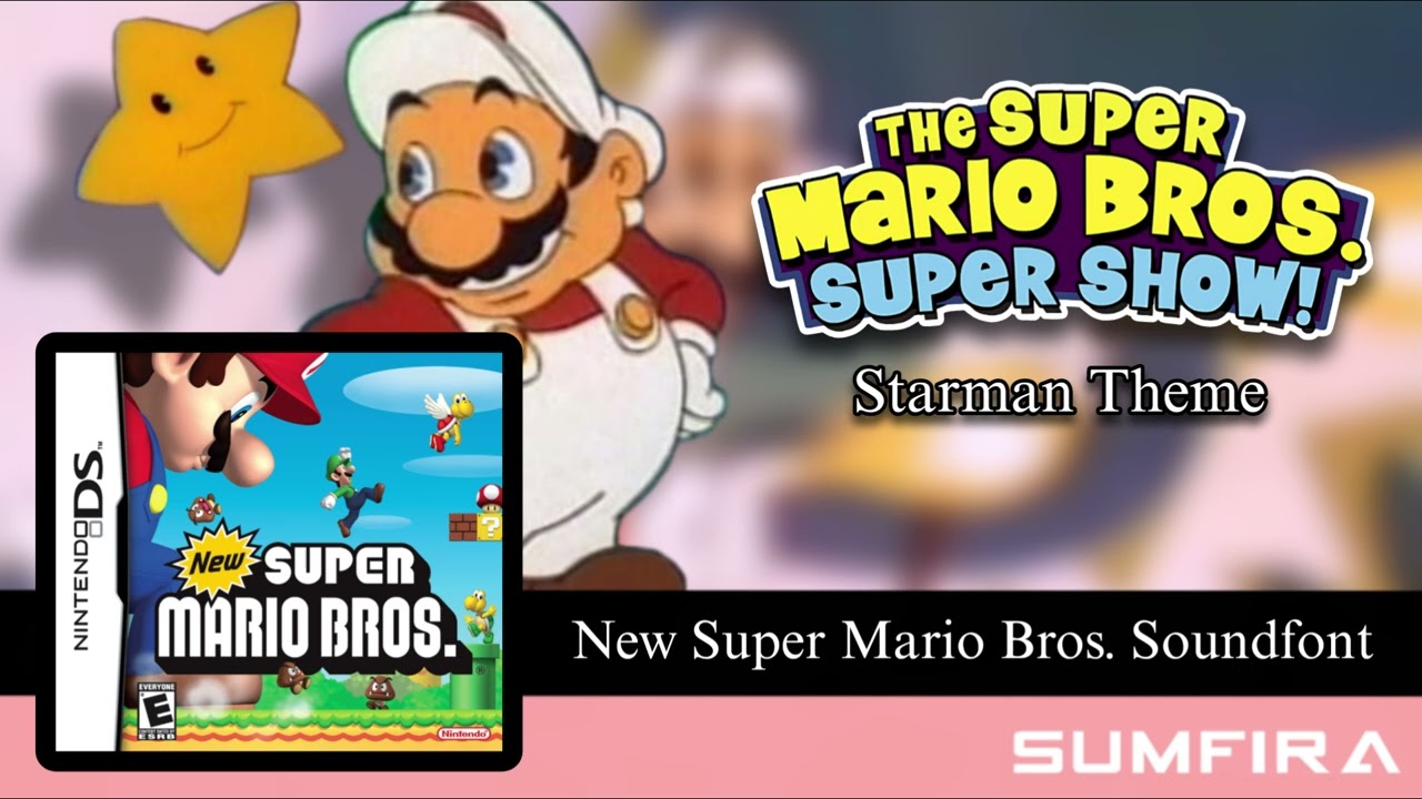 The Super Mario Bros. Super Show - Starman Theme (New Super Mario Bros. Soundfont)