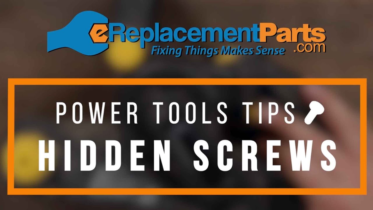 Power Tool Tips: Hidden Screws in Your Power Tools | eReplacementParts.com