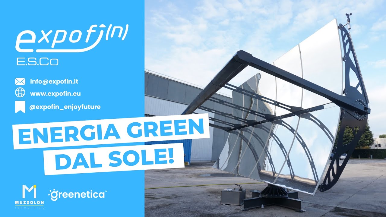 Concentratore solare parabolico. Le tecnologie del SISTEMA A CASCATA di  @expofin_enjoyfuture  ESCO.