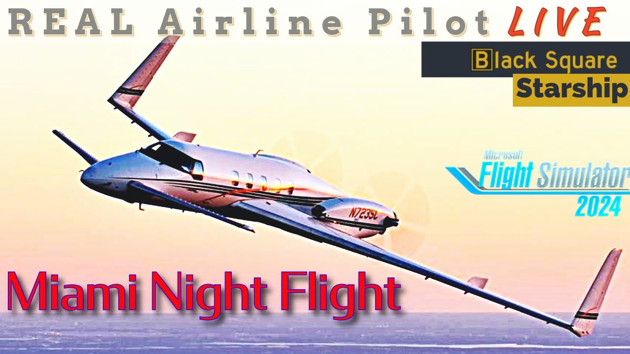 Beechcraft Starship | Miami NIGHT Flight | Study Level Turbo Prop | Real Airline Pilot | #msfs2024