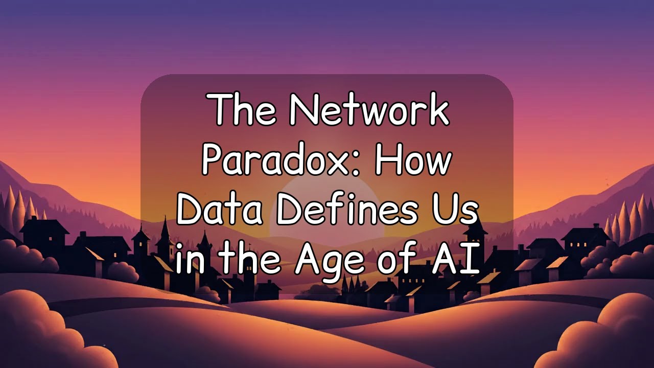The Network Paradox: How Data Defines Us in the Age of AI