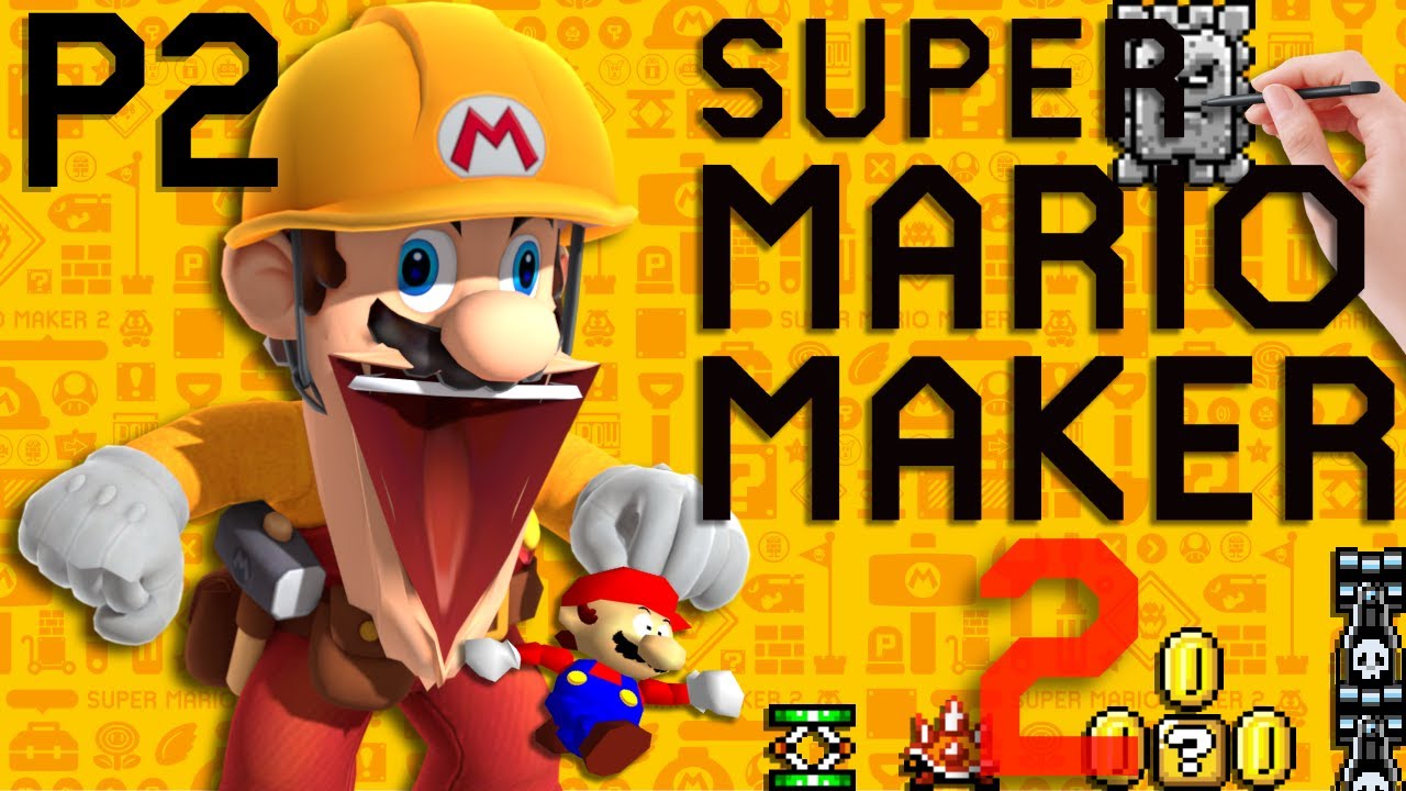Mario Plays: SUPER MARIO MAKER 2 - PART 2