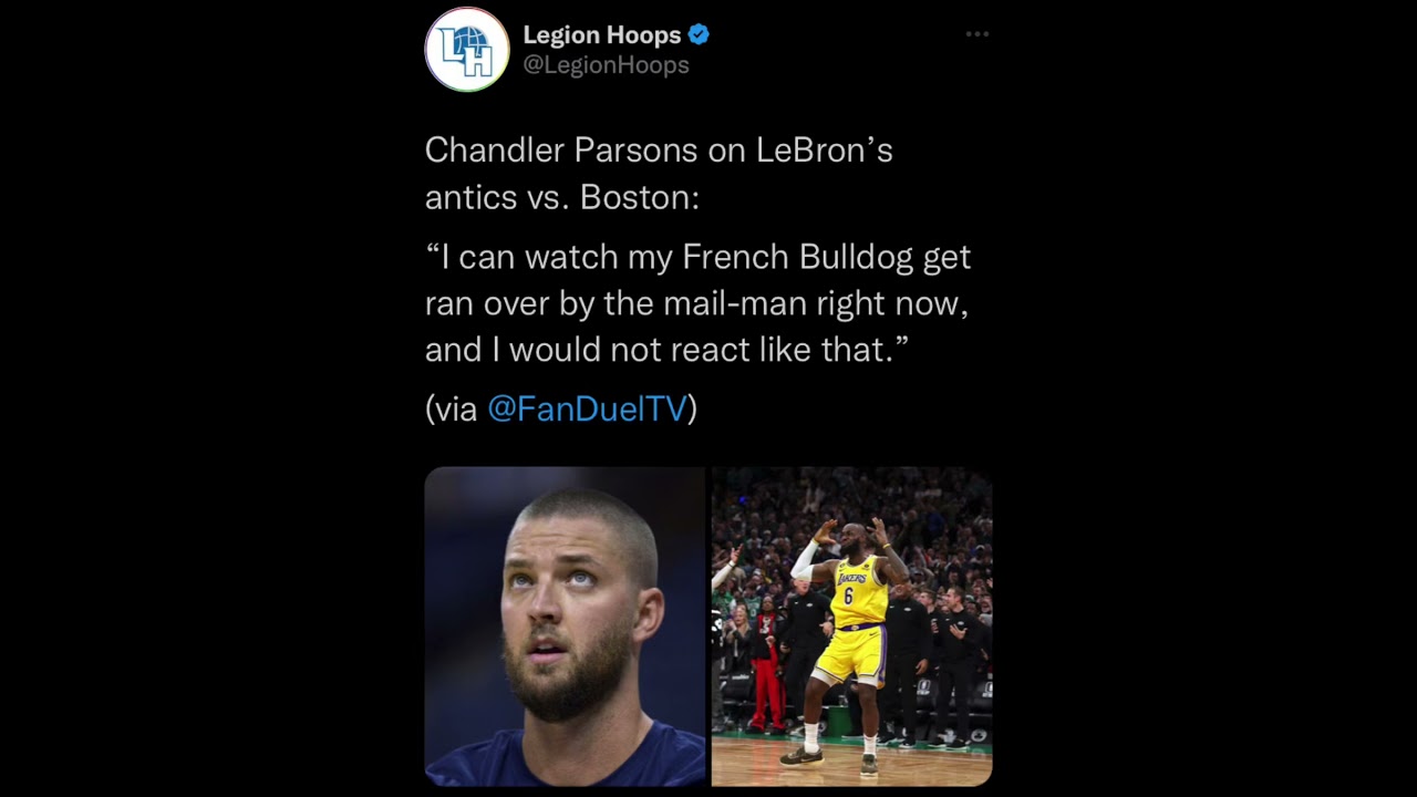 Chandler Parson CRITICIZES LeBrons antics in Loss to Celtics 👀👀