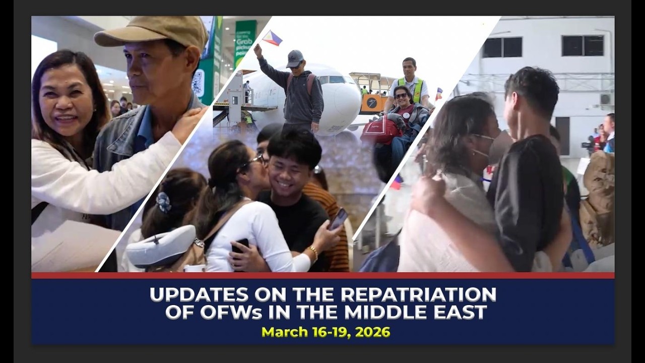 Updates on the Repatriation of OFWs in the Middle East 3/20/2026