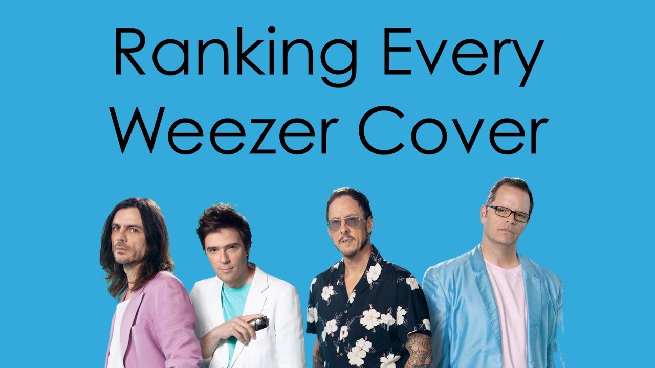 Ranking Every Weezer Cover