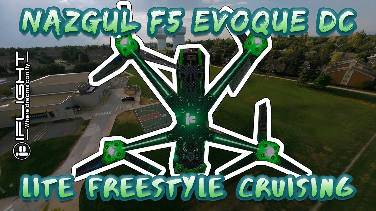 iFlight Nazgul F5 Evoque DC 4S - (Lite Freestyle Cruising at the Park)