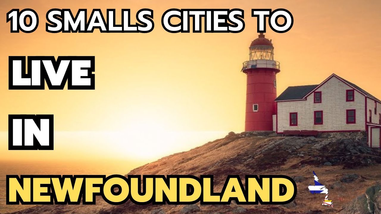 The 10 best small towns to live in Newfoundland and Labrador in 2024 & 2025