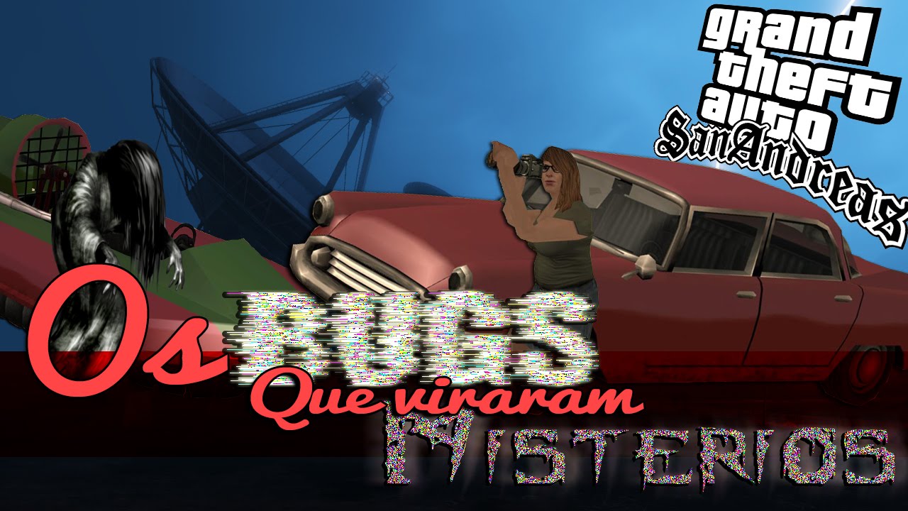 OS BUGS DE GTA SAN ANDREAS QUE VIRARAM LENDAS FALSAS