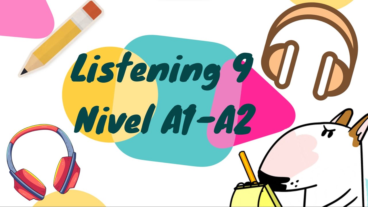 Listening 9 Nivel Iniciación (A1-A2) (curso gratuito inglés) RESUMEN DE TU TEACHER