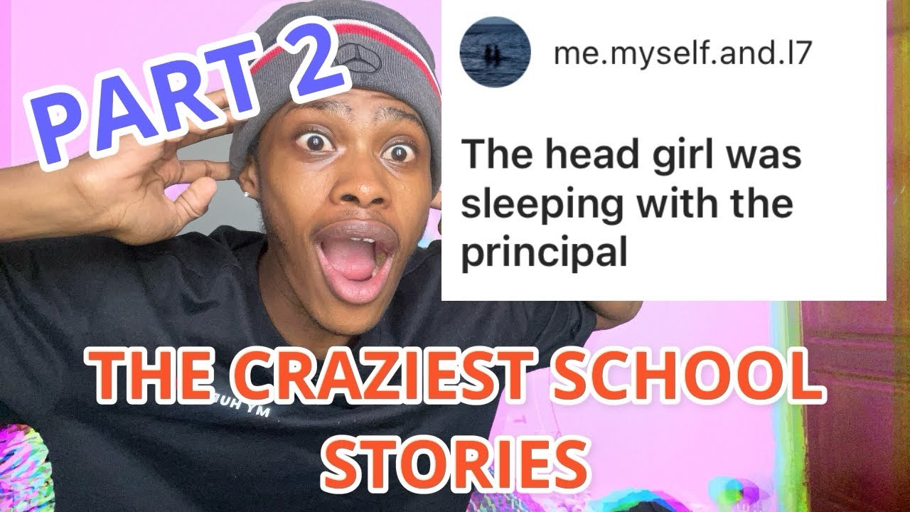 THE CRAZIEST SCHOOL STORIES | PART 2 |