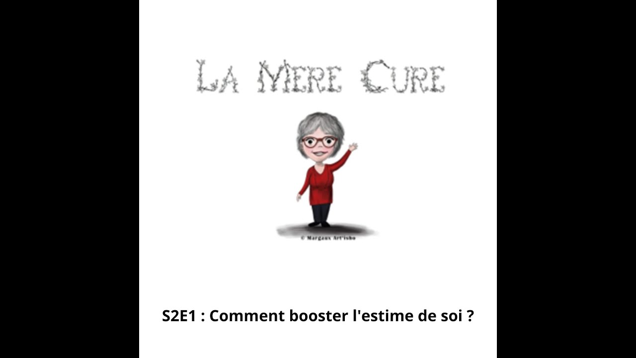 S2E1 : Comment booster l'estime de soi