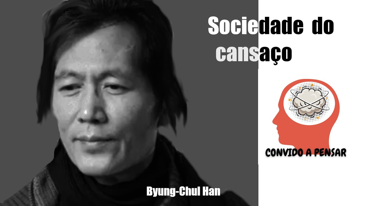 Byung-Chul Han - Sociedade do cansaço